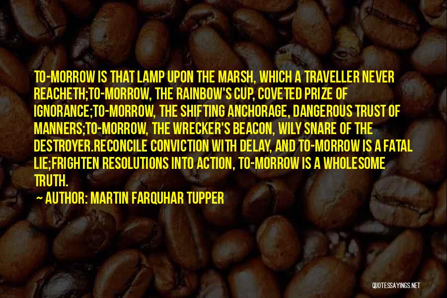 Wrecker Quotes By Martin Farquhar Tupper