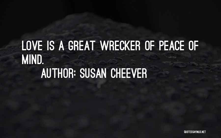 Wrecker Quotes By Susan Cheever