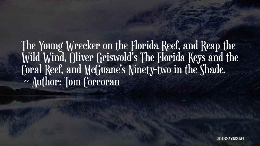 Wrecker Quotes By Tom Corcoran