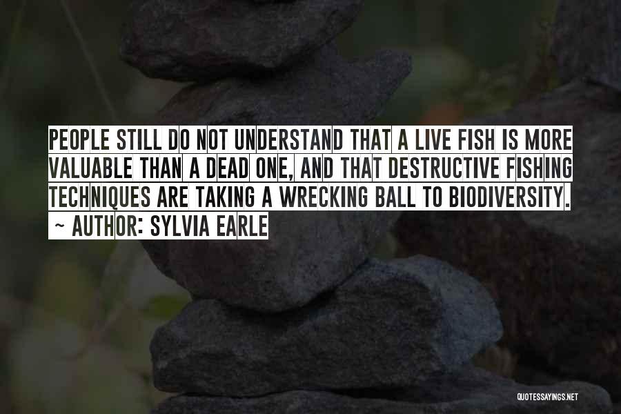 Wrecking Ball Quotes By Sylvia Earle