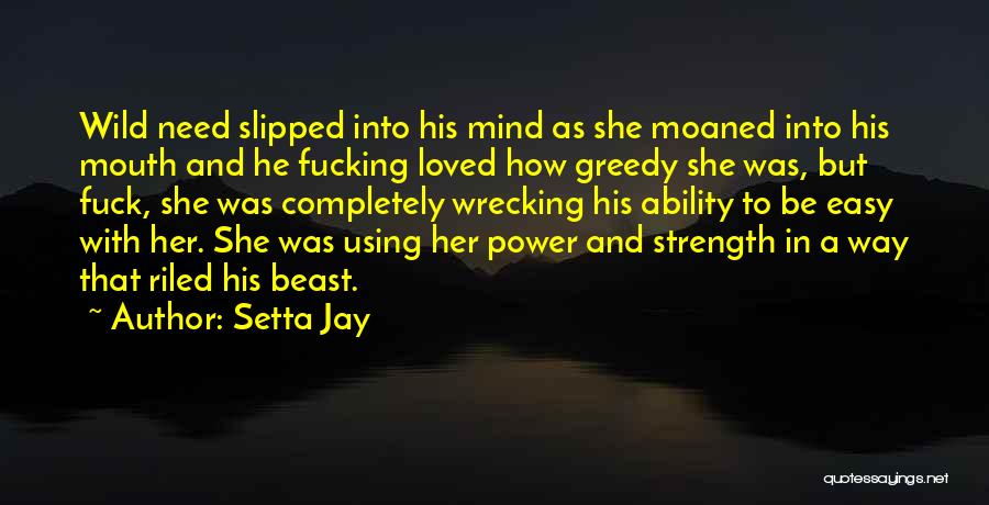Wrecking Quotes By Setta Jay