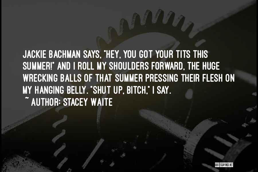 Wrecking Quotes By Stacey Waite