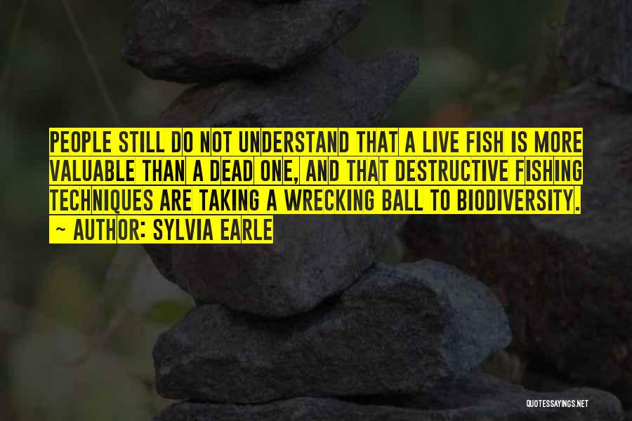 Wrecking Quotes By Sylvia Earle