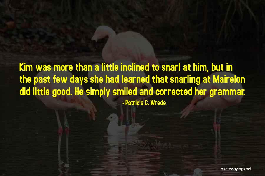 Wrede Patricia Quotes By Patricia C. Wrede Wrede Patricia Quotes By Patricia C. Wrede
