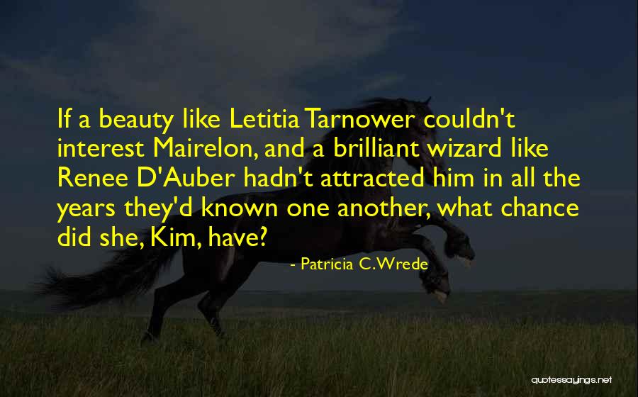 Wrede Patricia Quotes By Patricia C. Wrede Wrede Patricia Quotes By Patricia C. Wrede