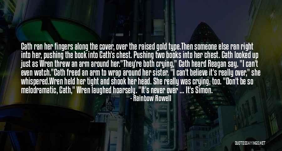 Wren And Cath Quotes By Rainbow Rowell Wren And Cath Quotes By Rainbow Rowell