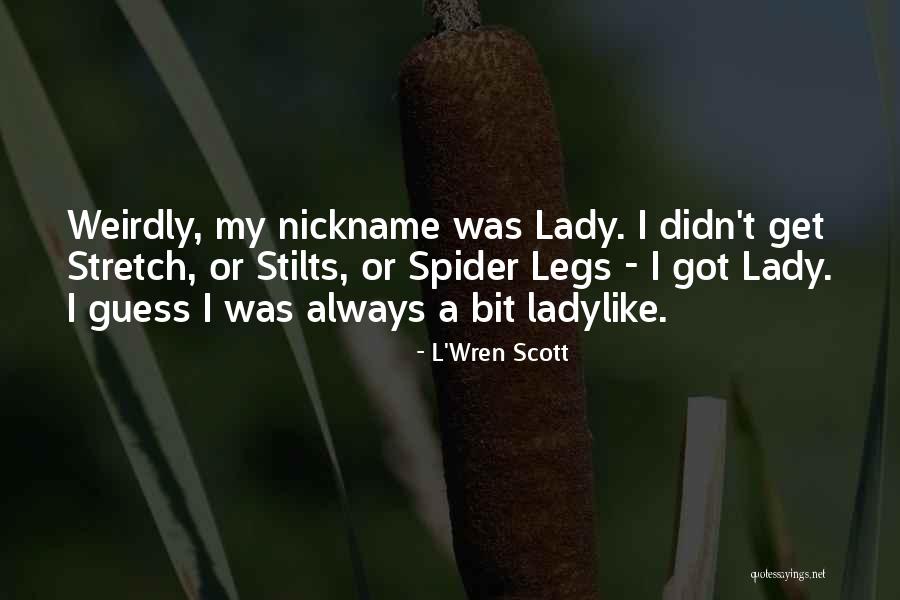 Wren Quotes By L'Wren Scott Wren Quotes By L'Wren Scott