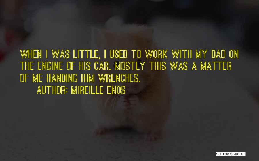 Wrenches Quotes By Mireille Enos