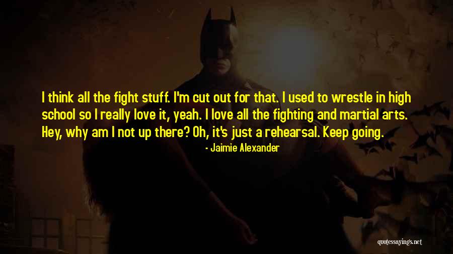 Wrestle Quotes By Jaimie Alexander Wrestle Quotes By Jaimie Alexander