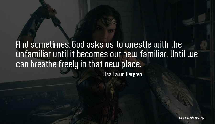 Wrestle Quotes By Lisa Tawn Bergren Wrestle Quotes By Lisa Tawn Bergren