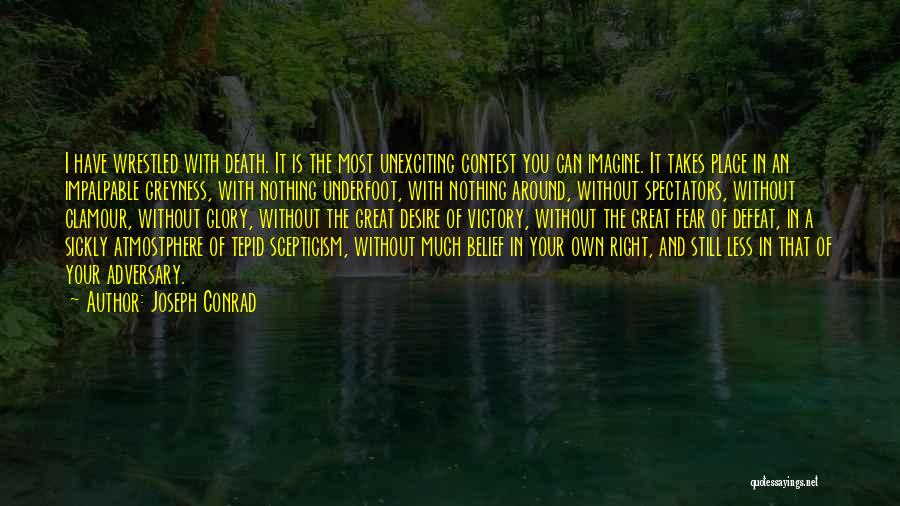 Wrestled Quotes By Joseph Conrad