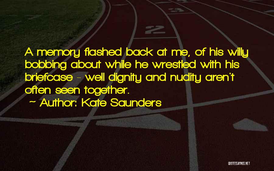 Wrestled Quotes By Kate Saunders