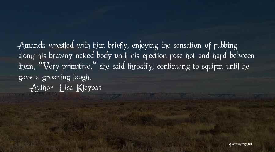 Wrestled Quotes By Lisa Kleypas