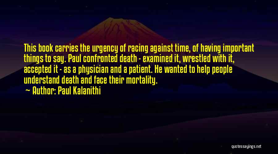 Wrestled Quotes By Paul Kalanithi
