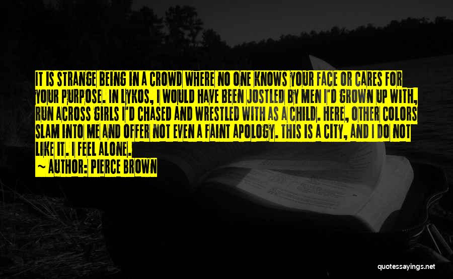 Wrestled Quotes By Pierce Brown