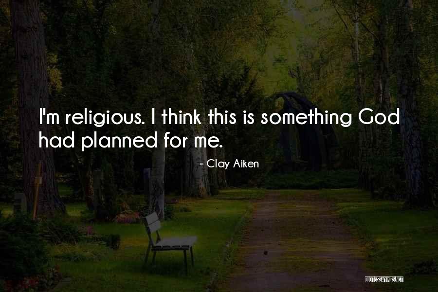 Wrestled Synonym Quotes By Clay Aiken