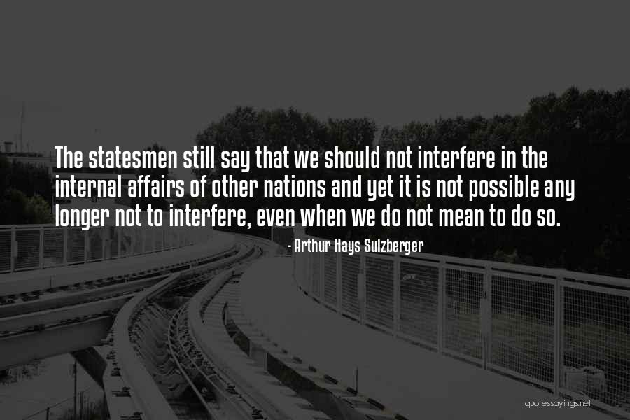 Wrestlemania 36 Quotes By Arthur Hays Sulzberger Wrestlemania 36 Quotes By Arthur Hays Sulzberger