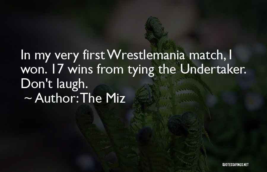 Wrestlemania 8 Quotes By The Miz