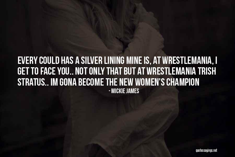 Wrestlemania Quotes By Mickie James Wrestlemania Quotes By Mickie James