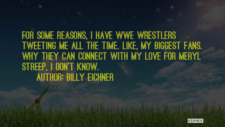 Wrestlers Quotes By Billy Eichner