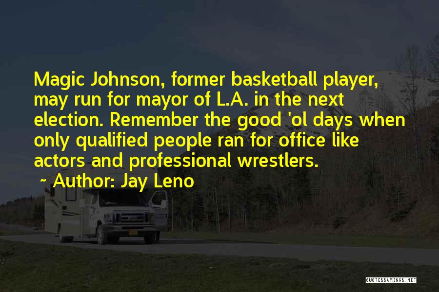 Wrestlers Quotes By Jay Leno