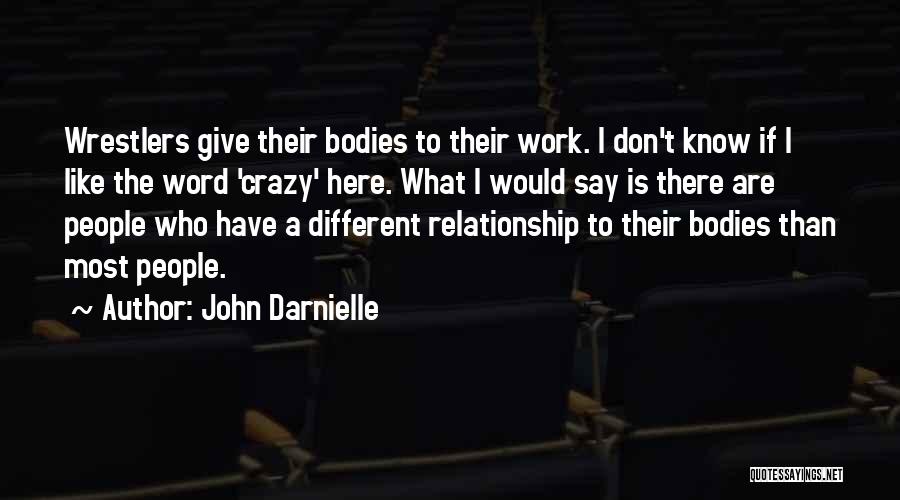 Wrestlers Quotes By John Darnielle