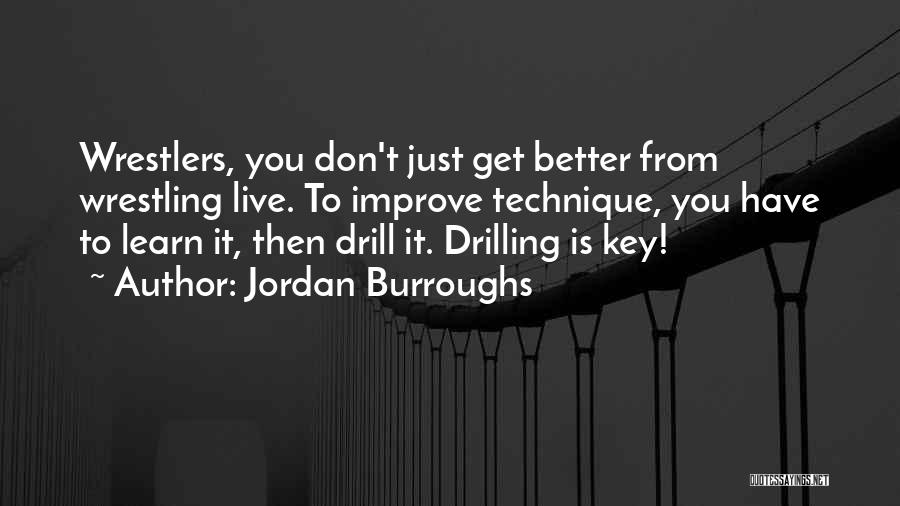 Wrestlers Quotes By Jordan Burroughs