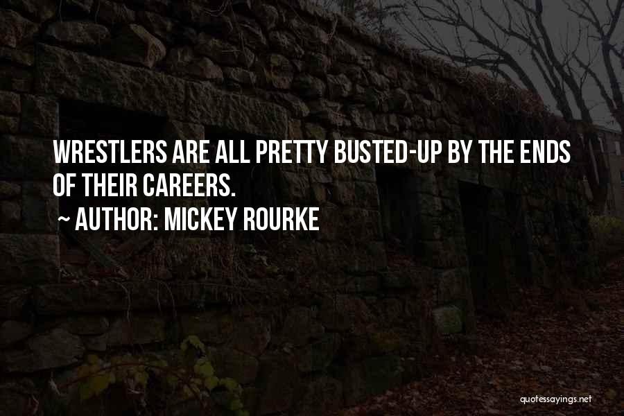 Wrestlers Quotes By Mickey Rourke