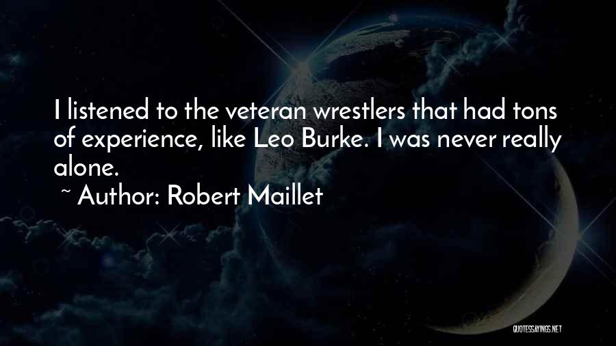 Wrestlers Quotes By Robert Maillet