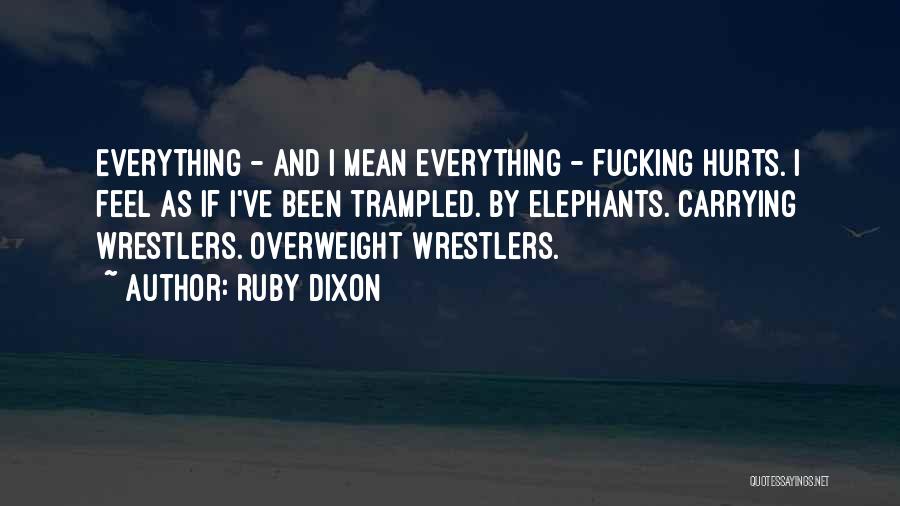 Wrestlers Quotes By Ruby Dixon