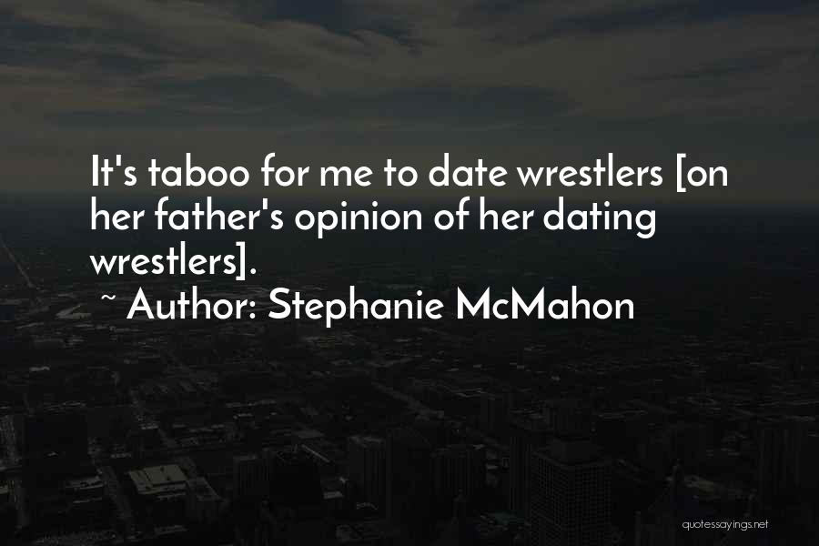 Wrestlers Quotes By Stephanie McMahon