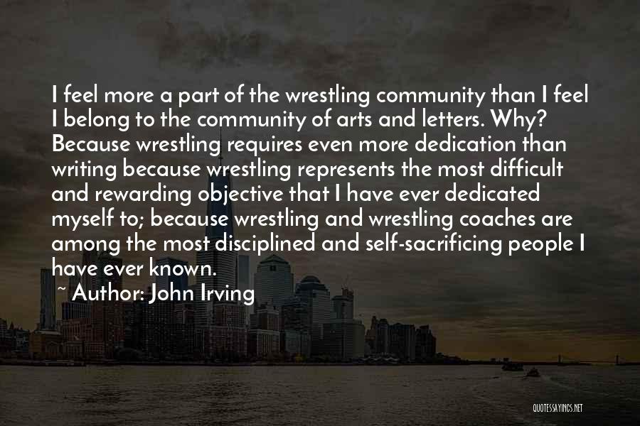 Wrestling Coaches Quotes By John Irving