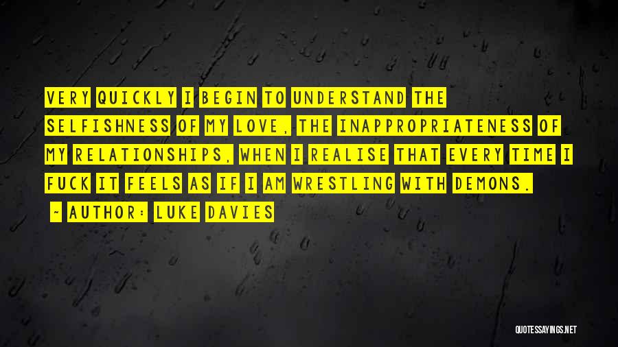 Wrestling With Demons Quotes By Luke Davies