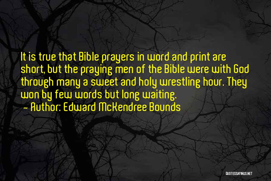 Wrestling With God Quotes By Edward McKendree Bounds