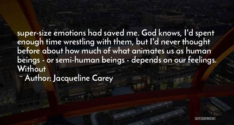 Wrestling With God Quotes By Jacqueline Carey