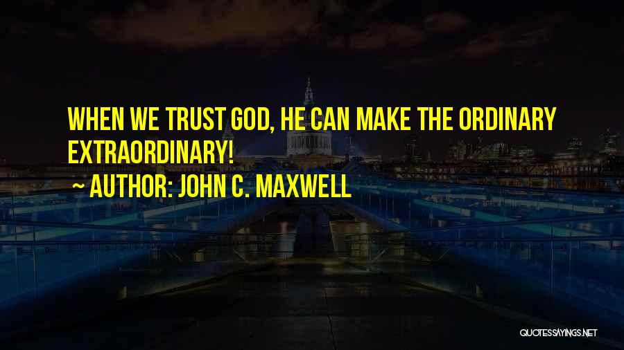 Wrestling With God Quotes By John C. Maxwell