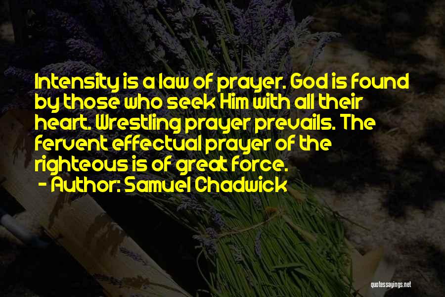 Wrestling With God Quotes By Samuel Chadwick