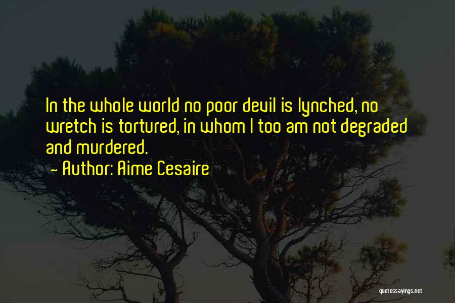 Wretch Quotes By Aime Cesaire