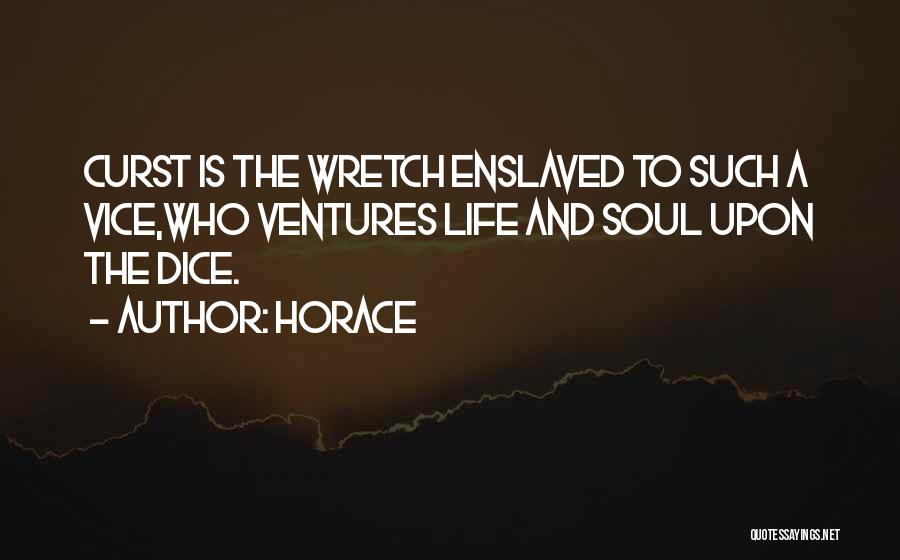 Wretch Quotes By Horace