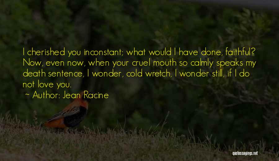 Wretch Quotes By Jean Racine