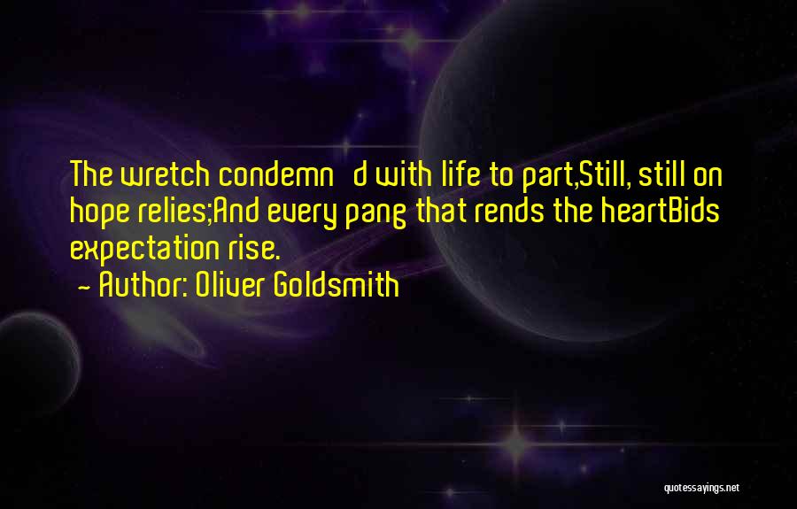 Wretch Quotes By Oliver Goldsmith