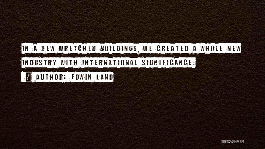 Wretched Quotes By Edwin Land