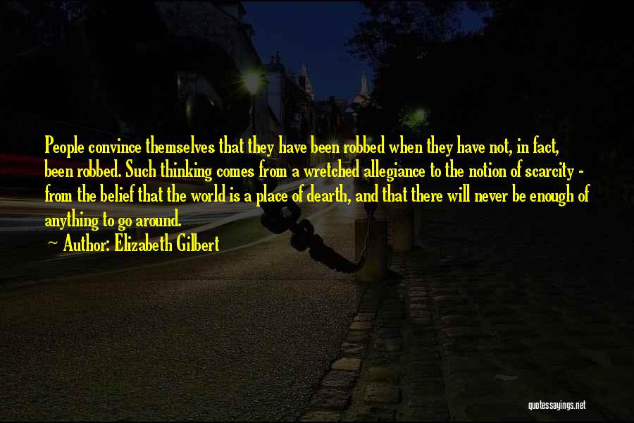 Wretched World Quotes By Elizabeth Gilbert