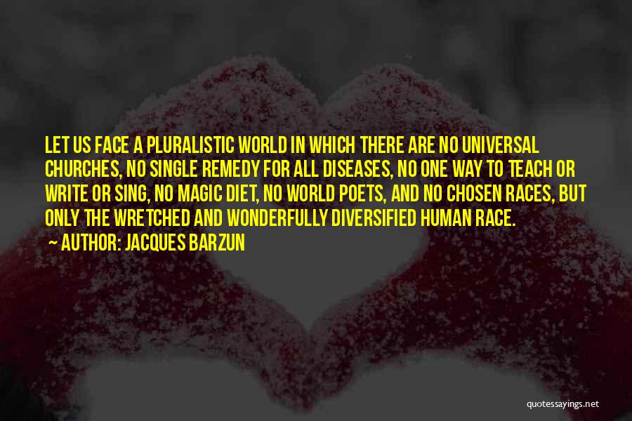 Wretched World Quotes By Jacques Barzun