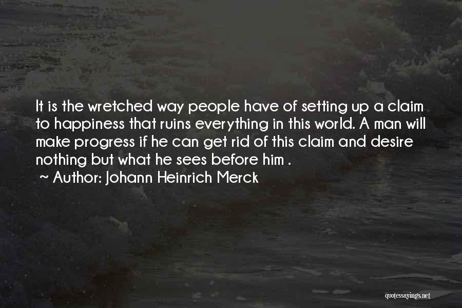 Wretched World Quotes By Johann Heinrich Merck