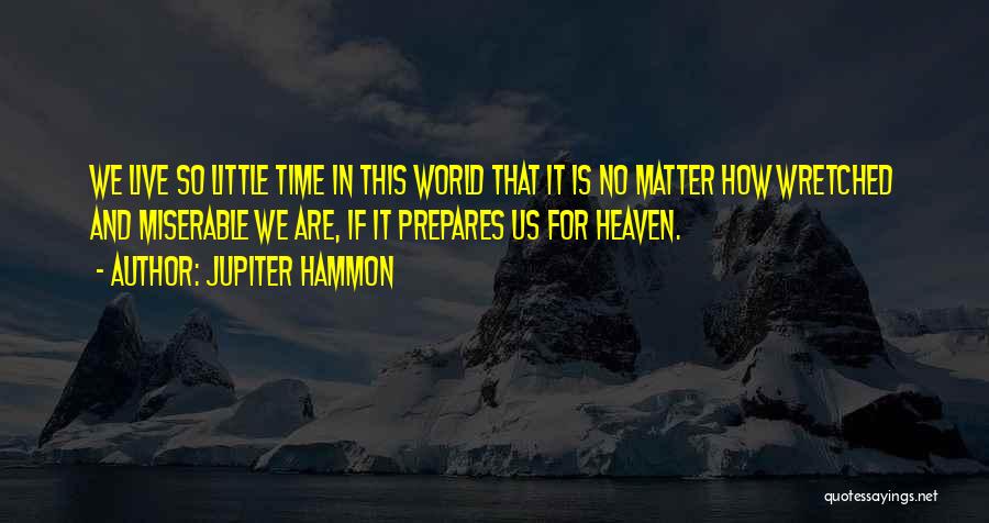 Wretched World Quotes By Jupiter Hammon