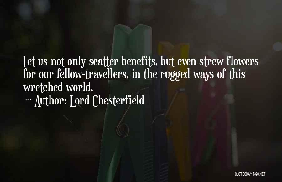 Wretched World Quotes By Lord Chesterfield