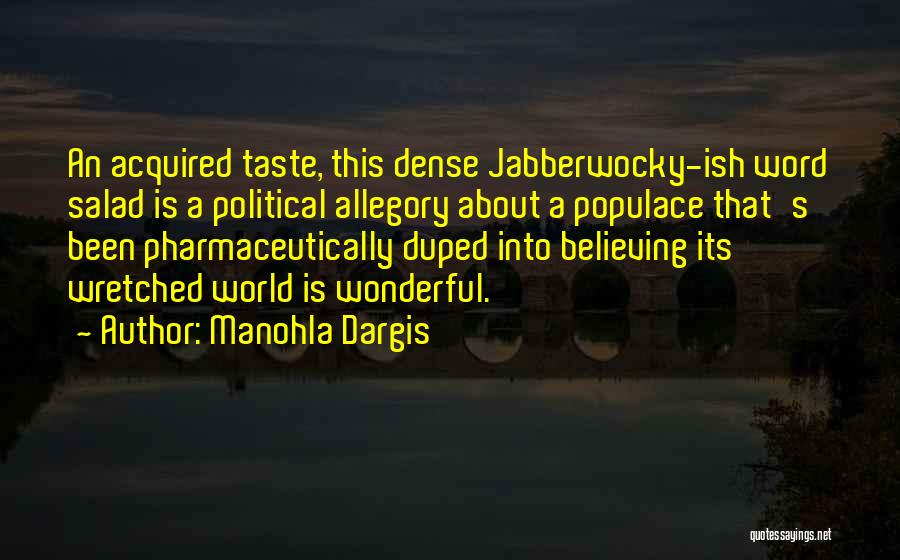 Wretched World Quotes By Manohla Dargis