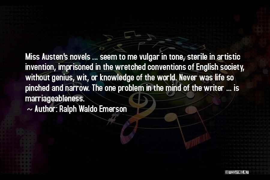 Wretched World Quotes By Ralph Waldo Emerson