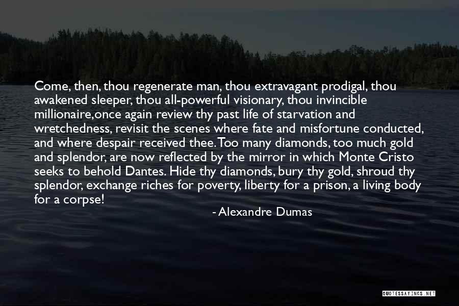 Wretchedness Quotes By Alexandre Dumas Wretchedness Quotes By Alexandre Dumas